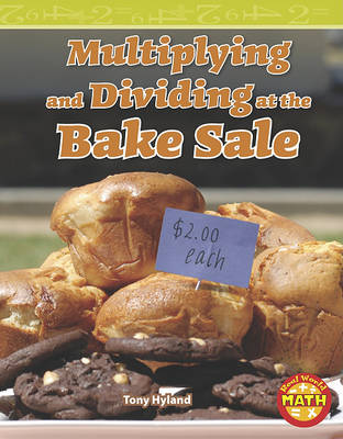 Cover of Multiplying and Dividing at the Bake Sale