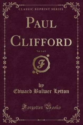 Cover of Paul Clifford, Vol. 1 of 2 (Classic Reprint)