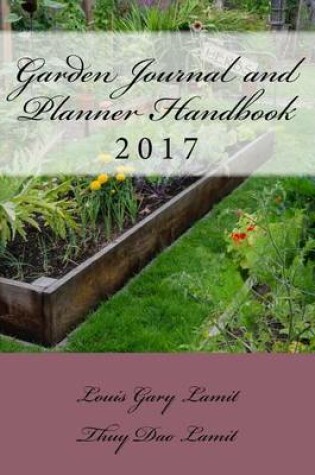 Cover of Garden Journal and Planner Handbook 2017