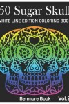 Book cover for 50 Sugar Skull White Line Edition Coloring Book