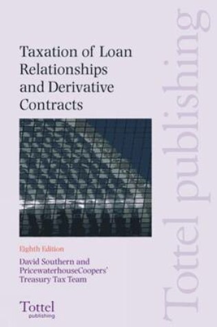 Cover of Taxation of Loan Relationships and Derivative Contracts