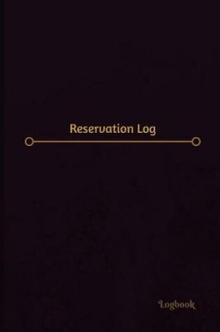 Cover of Reservation Log (Logbook, Journal - 120 pages, 6 x 9 inches)