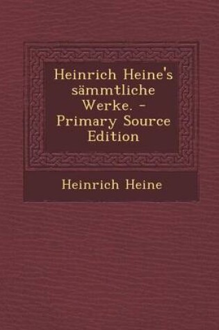 Cover of Heinrich Heine's Sammtliche Werke. - Primary Source Edition