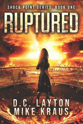 Book cover for Ruptured - Shock Point Book 1