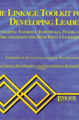 Cover of The Linkage Toolkit for Developing Leader: Developing Yourself, Individuals, Teams, and Organizations for High-Impact Leadership