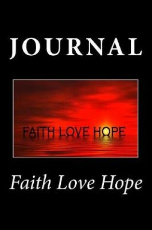 Cover of Faith Love Hope Journal