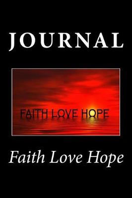 Book cover for Faith Love Hope Journal