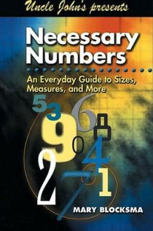 Cover of Uncle John's Presents Necessary Numbers