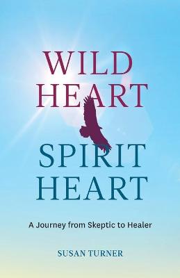 Book cover for Wild Heart Spirit Heart