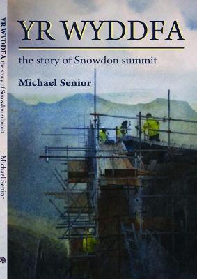 Book cover for Yr Wyddfa - The History of Snowdon Summit