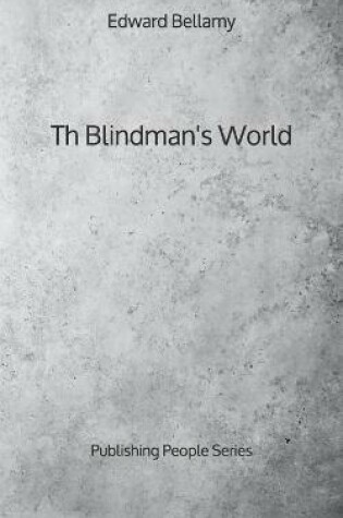 Cover of Th Blindman's World - Publishing People Series