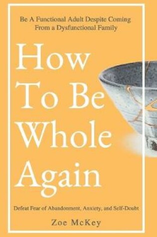 Cover of How To Be Whole Again