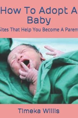 Cover of How To Adopt A Baby