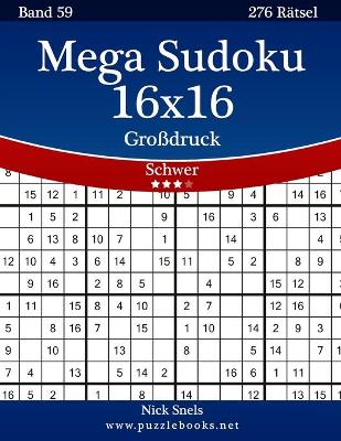 Book cover for Mega Sudoku 16x16 Großdruck - Schwer - Band 59 - 276 Rätsel