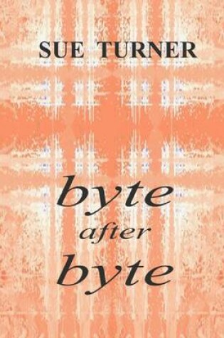 Cover of Byte After Byte