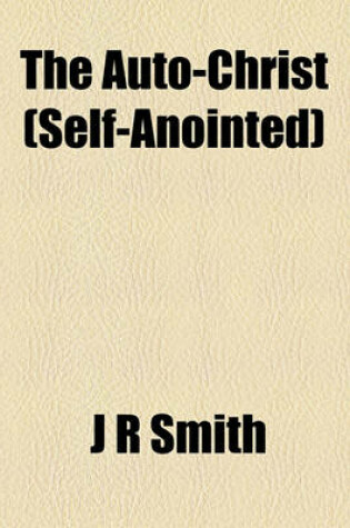 Cover of The Auto-Christ (Self-Anointed)
