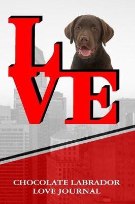 Book cover for Chocolate Labrador Love Journal