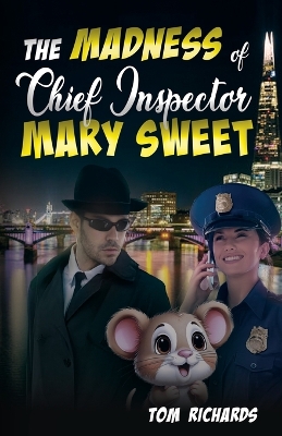 Cover of Madness of Chief Inspector Mary Sweet