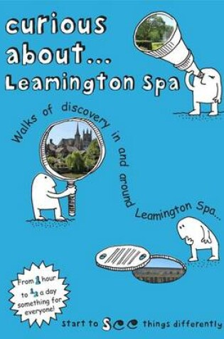 Cover of Curious About... Leamington Spa
