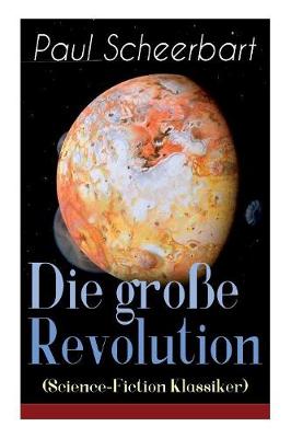 Book cover for Die gro�e Revolution (Science-Fiction Klassiker)