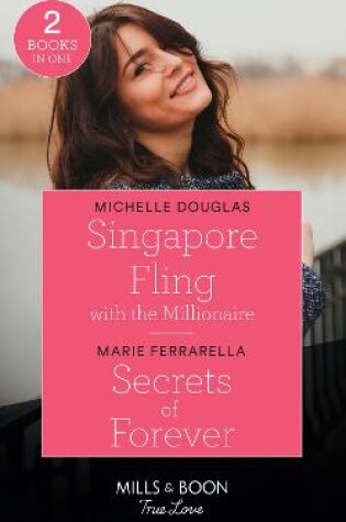 Cover of Singapore Fling With The Millionaire / Secrets Of Forever