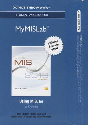 Book cover for NEW MyLab MIS with Pearson eText -- Access Card -- for Using MIS