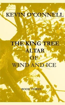 Book cover for The King Tree Altar of Wind and Ice