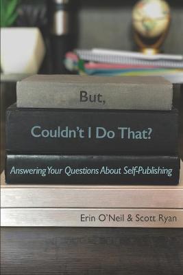 Book cover for But, Couldn't I Do That?