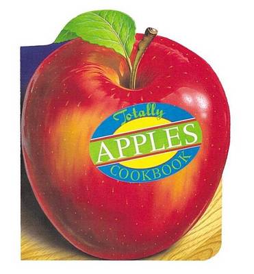 Book cover for Totally Apples Cookbook