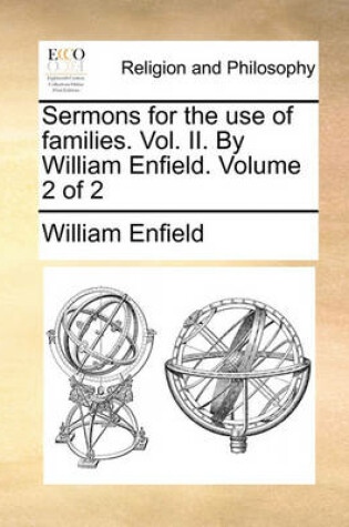 Cover of Sermons for the Use of Families. Vol. II. by William Enfield. Volume 2 of 2