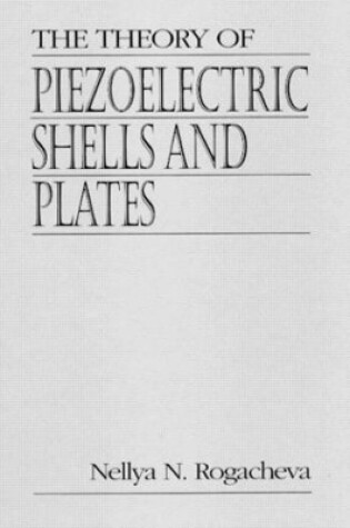 Cover of The Theory of Piezoelectric Shells and Plates