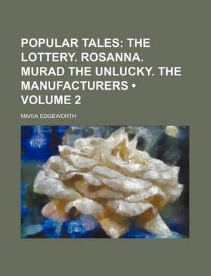 Book cover for Popular Tales (Volume 2); The Lottery. Rosanna. Murad the Unlucky. the Manufacturers