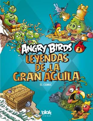 Book cover for Angry Birds. Leyendas de La Gran Aguila Vol. 1