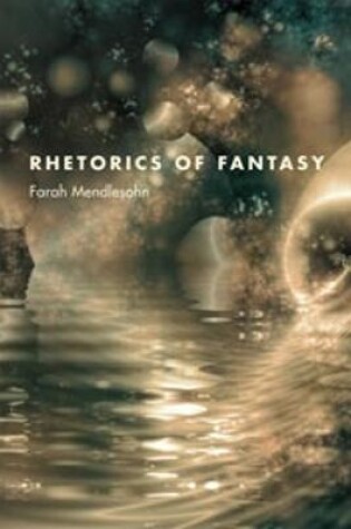 Cover of Rhetorics of Fantasy