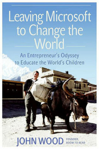 Cover of Leaving Microsoft to Change the World