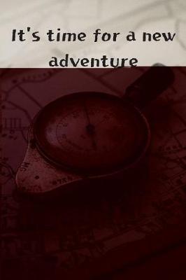 Book cover for It's Time For A New Adventure