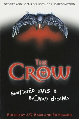 Cover of The Crow: Shattered Lives and Broken Dreams
