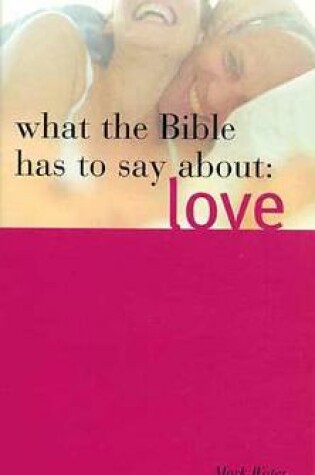 Cover of What the Bible Has to Say about Love