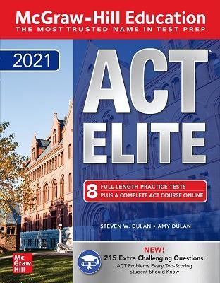 Book cover for McGraw-Hill Education ACT ELITE 2021