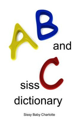 Cover of AB & Siss C Dictionary