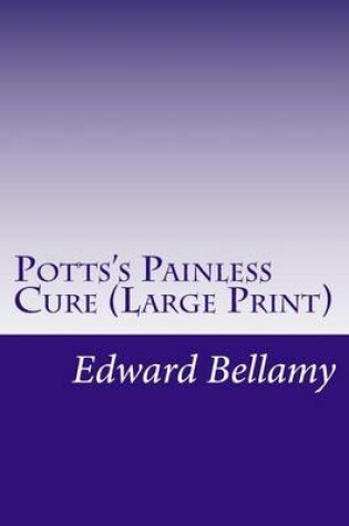 Cover of Potts's Painless Cure (Large Print)