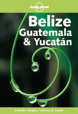 Book cover for Belize, Guatemala and Yucatan