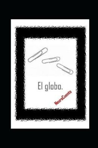 Cover of El globo. NeuroCuento.
