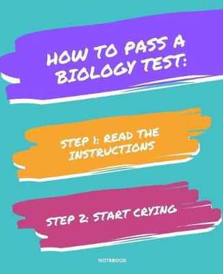 Book cover for Notebook How to Pass a Biology Test