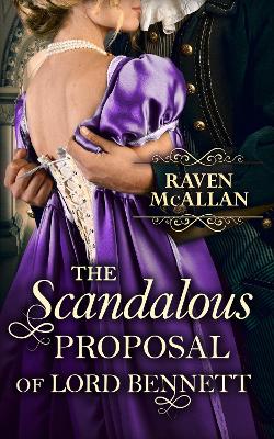 Book cover for The Scandalous Proposal Of Lord Bennett