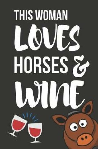Cover of This Woman Loves Horses & Wine