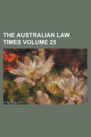 Cover of The Australian Law Times Volume 25