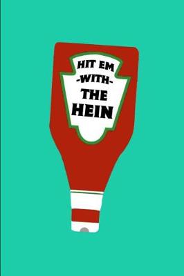 Book cover for Hit 'em with the Hein