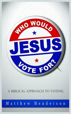 Book cover for Who Would Jesus Vote For