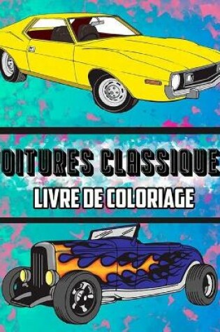 Cover of Voitures Classiques Livre de Coloriage